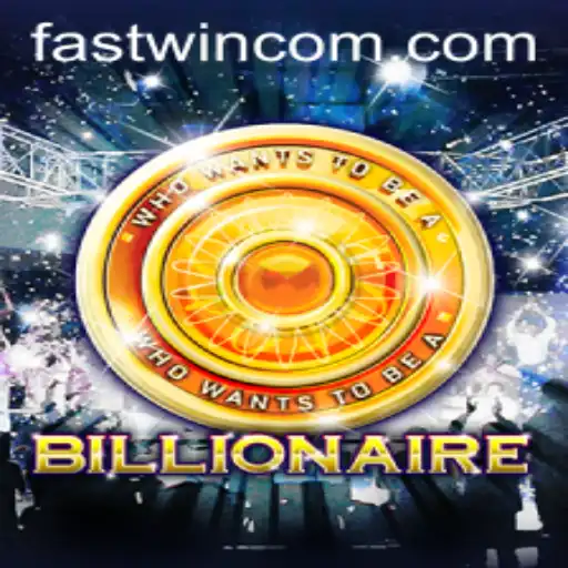 Exploring the Thrills of Billionaire: Fastwin Edition