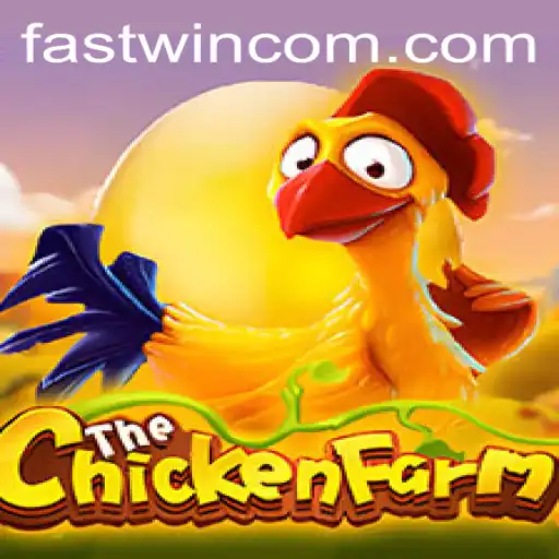 ChickenFarm: The Fastwin Game Everyone is Talking About