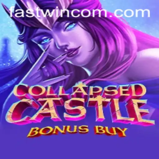 Discover the Thrill of CollapsedCastleBonusBuy: Fastwin Edition