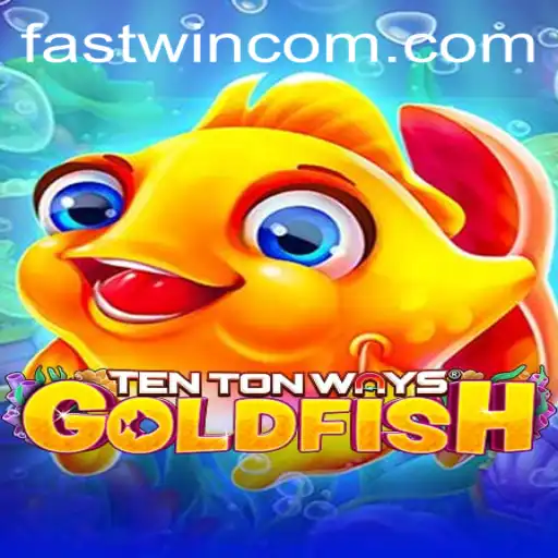 Dive into the Vibrant World of TenTonWaysGoldfish with Fastwin Strategies